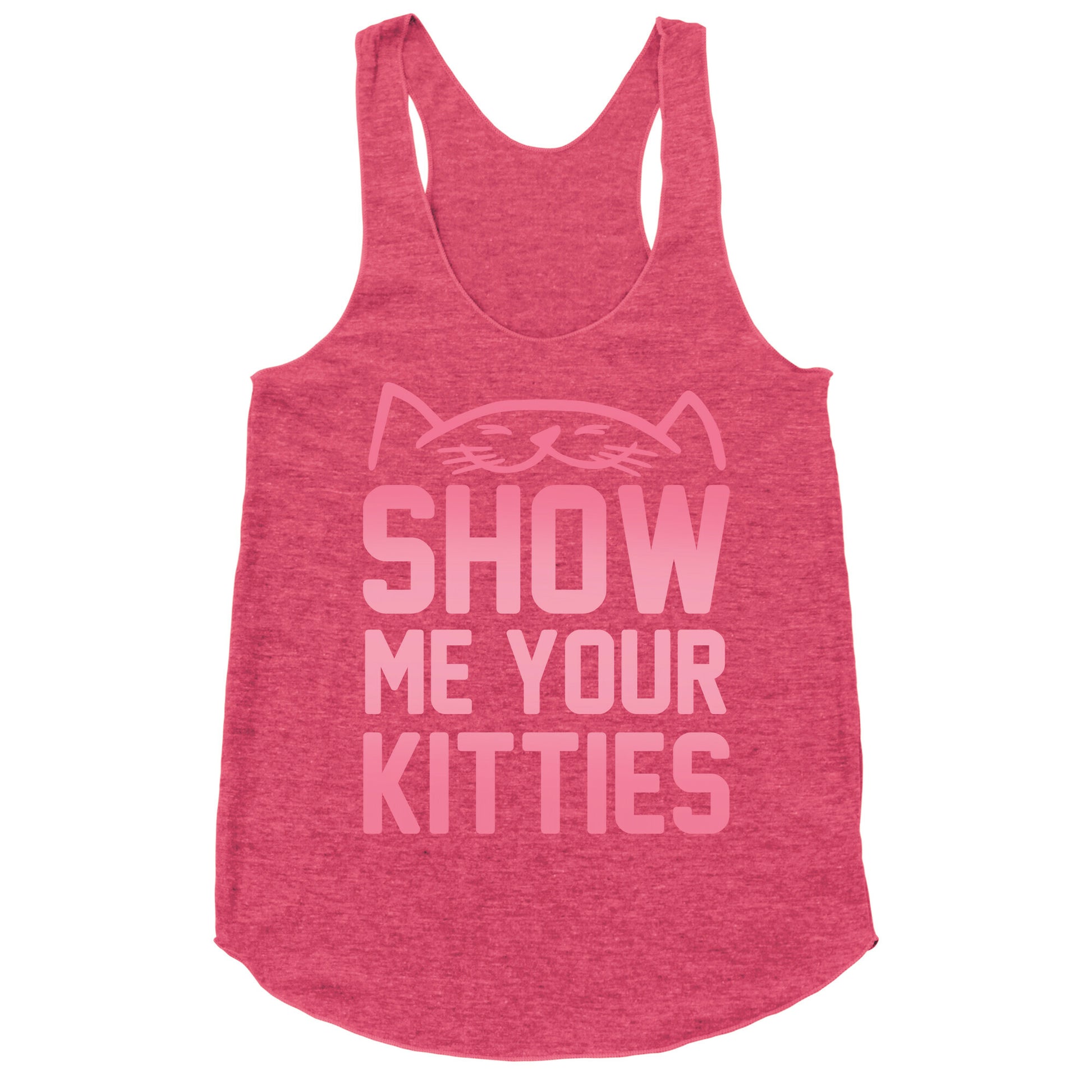Show Me Your Kitties Racerback Tank