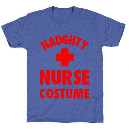 Naughty Nurse Costume Unisex Triblend Tee