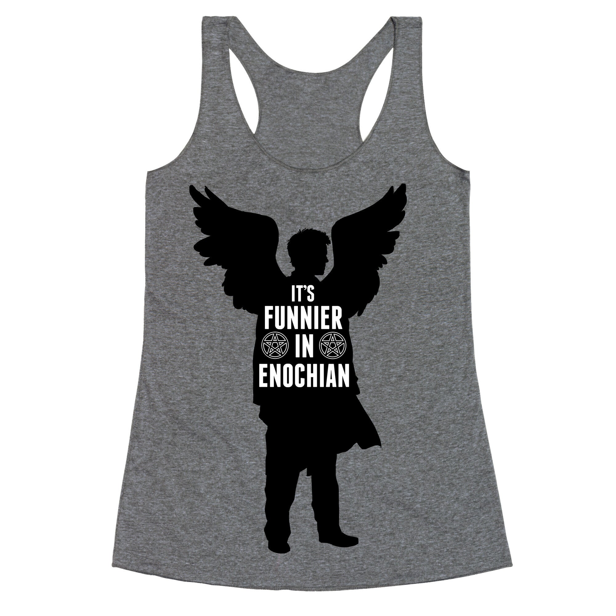 It's Funnier in Enochian. Racerback Tank