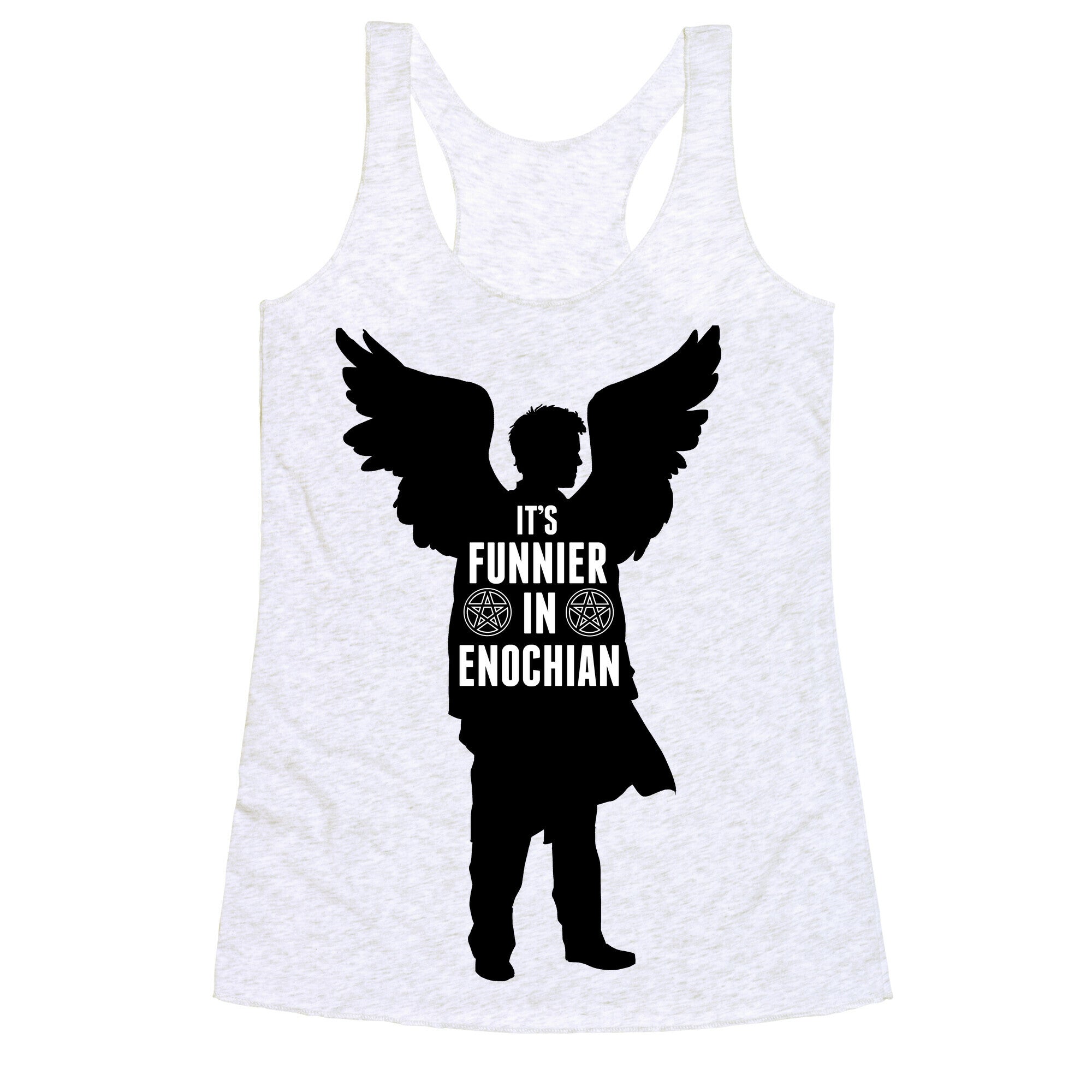 It's Funnier in Enochian. Racerback Tank