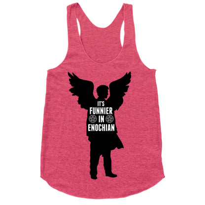 It's Funnier in Enochian. Racerback Tank