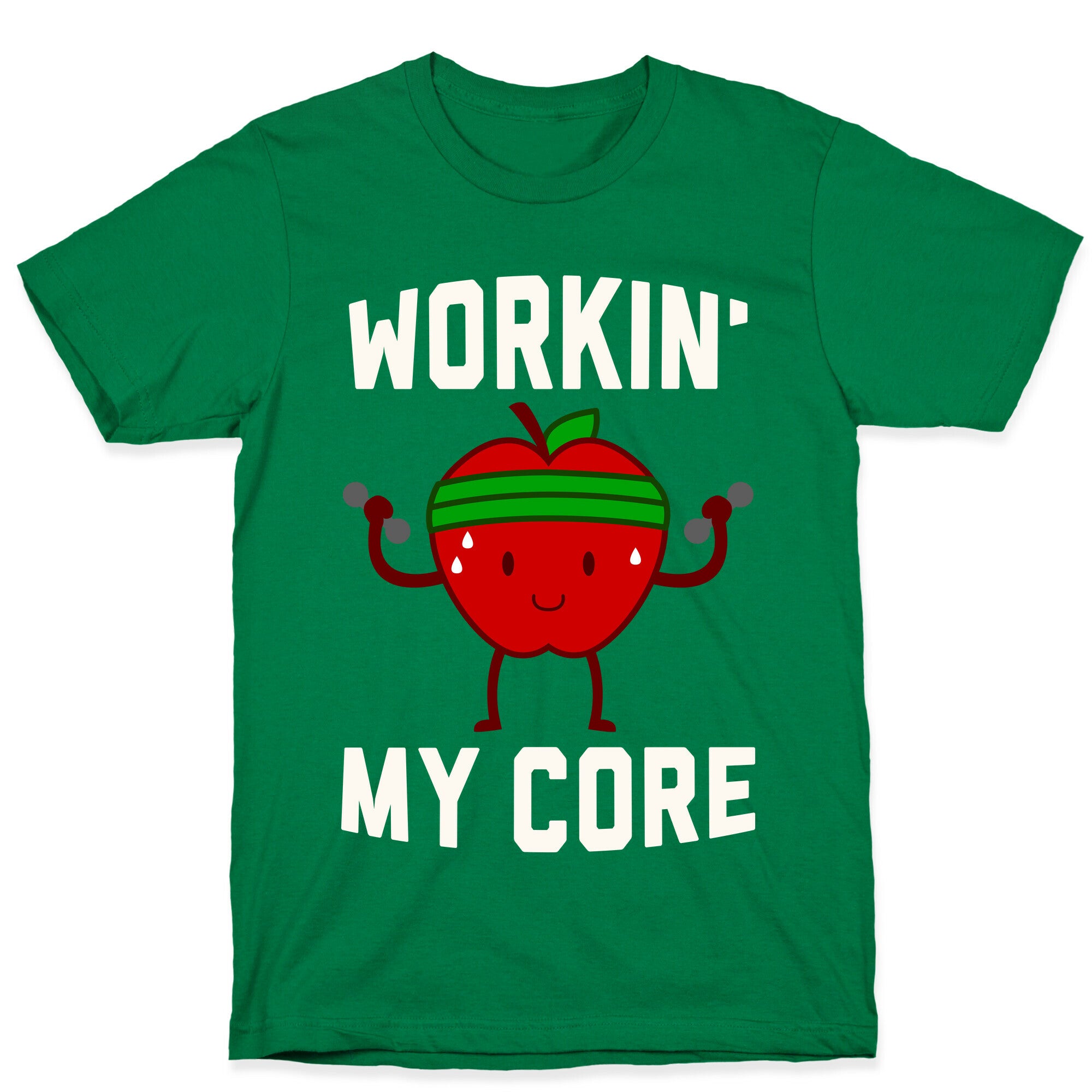 Workin' My Core T-Shirt