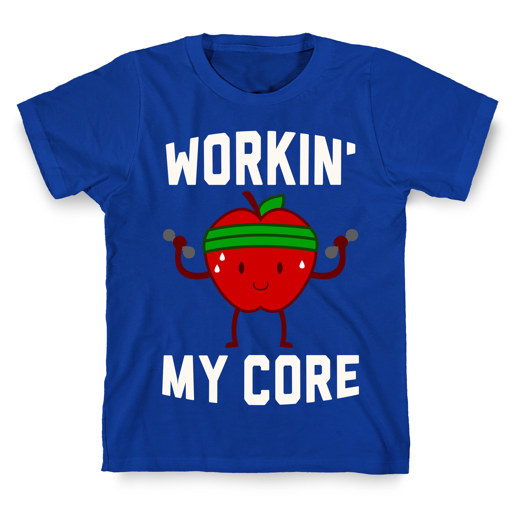 Workin' My Core T-Shirt
