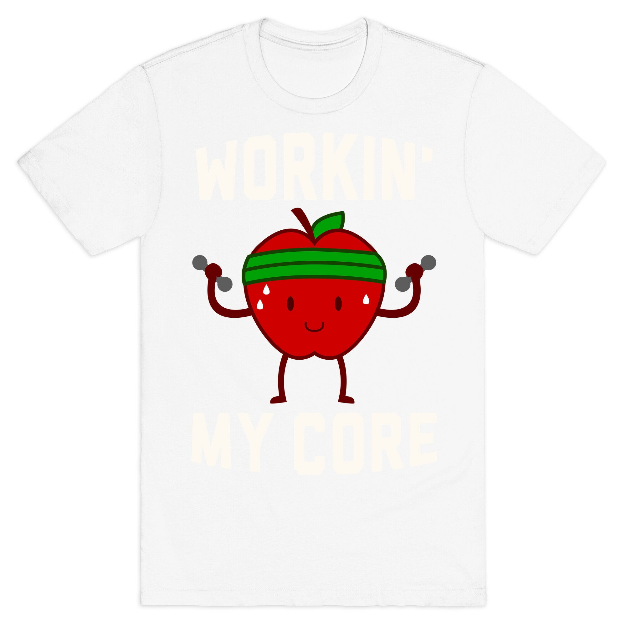 Workin' My Core T-Shirt