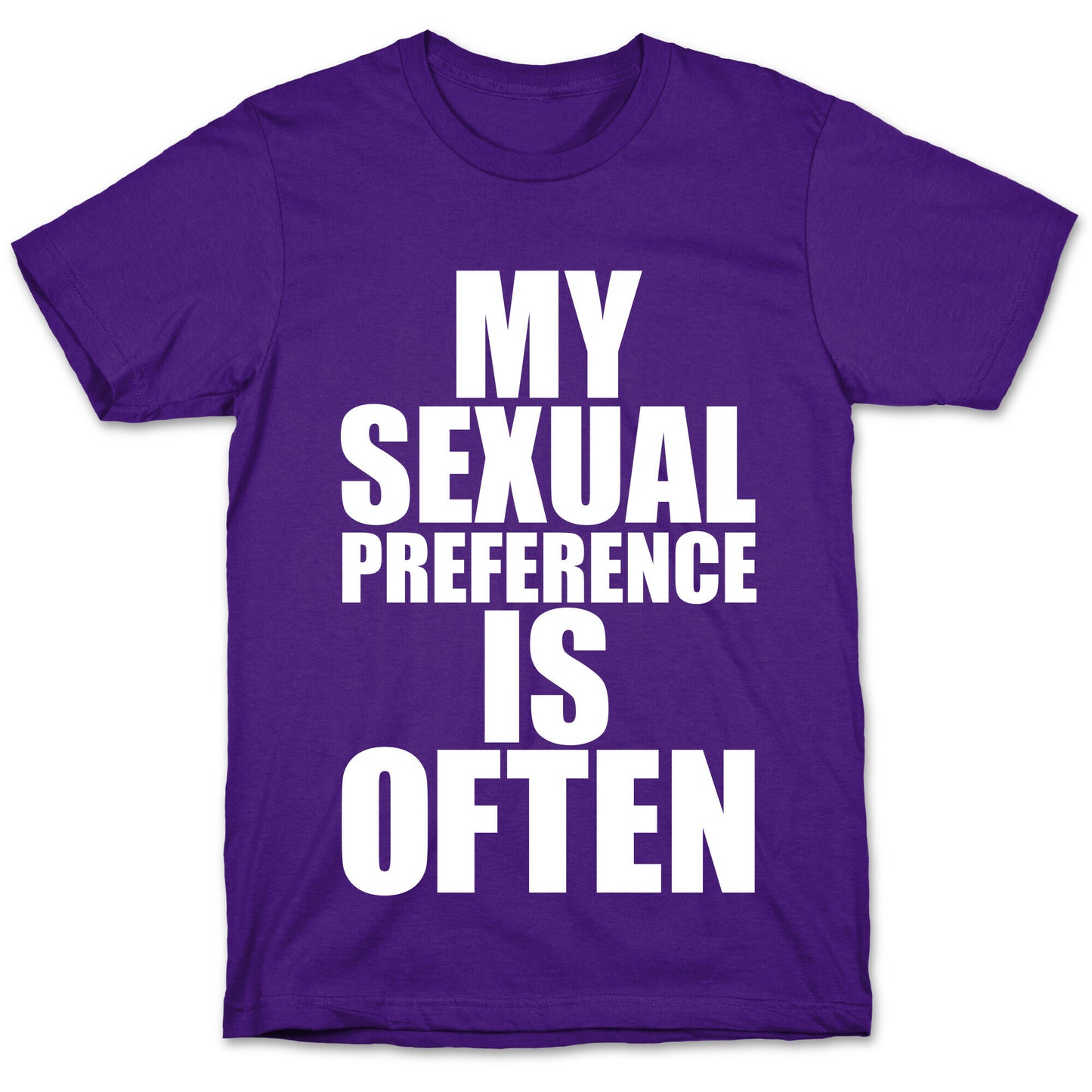 My Sexual Preference Is Often T-Shirt