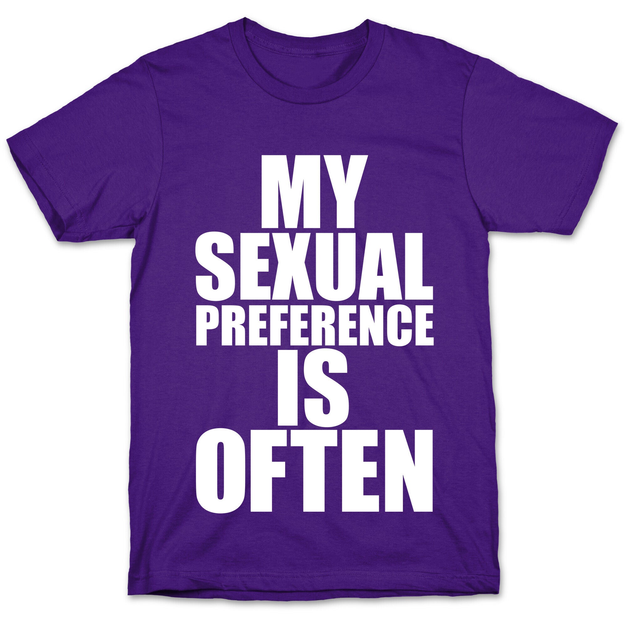 My Sexual Preference Is Often T-Shirt