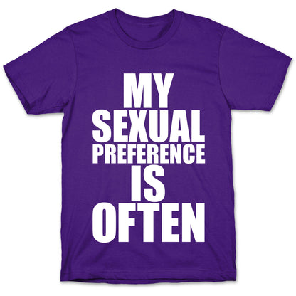 My Sexual Preference Is Often T-Shirt
