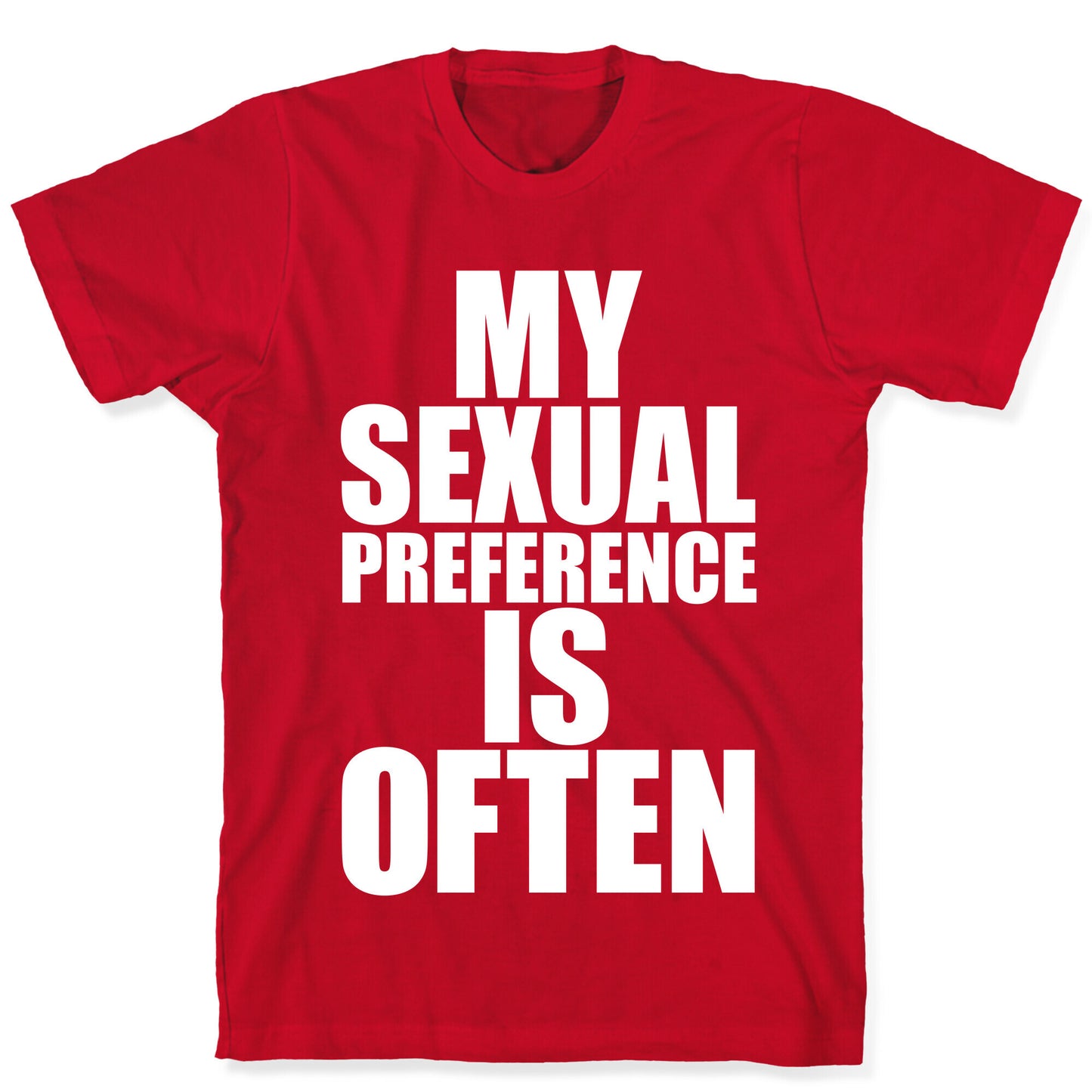My Sexual Preference Is Often T-Shirt
