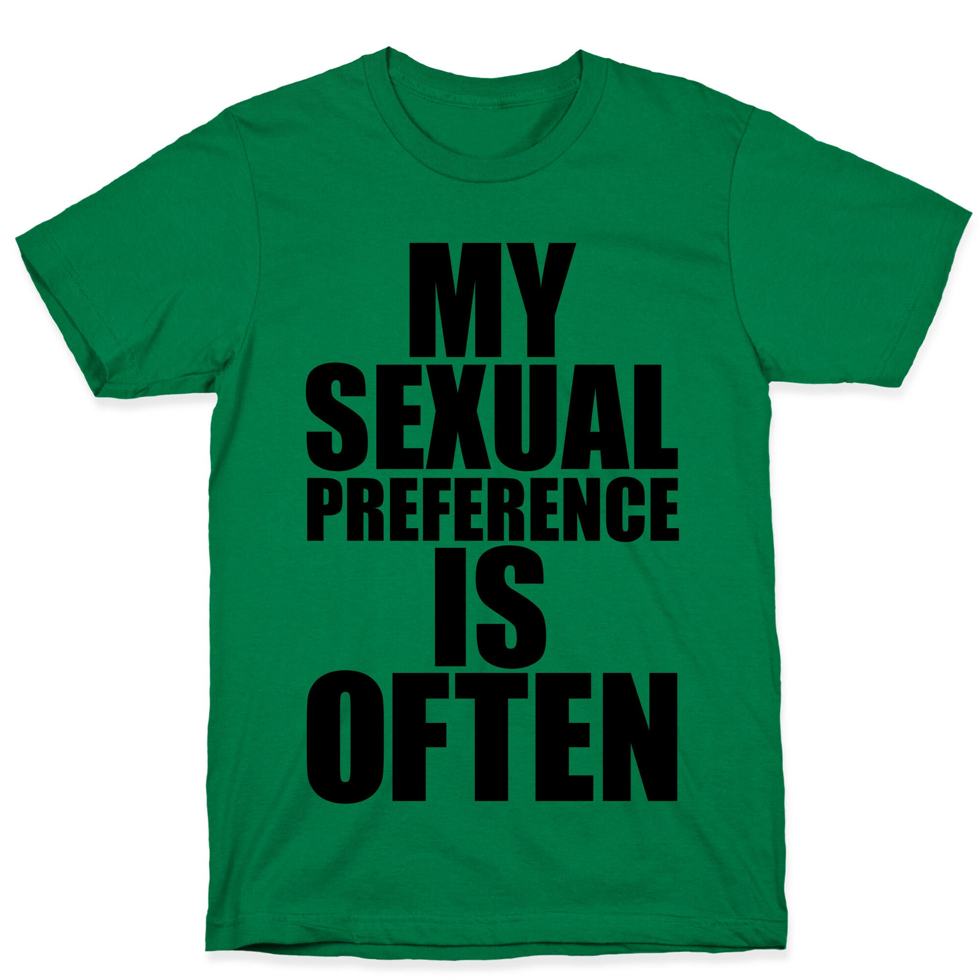 My Sexual Preference Is Often T-Shirt