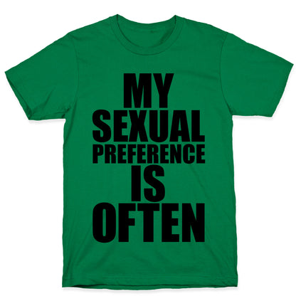 My Sexual Preference Is Often T-Shirt