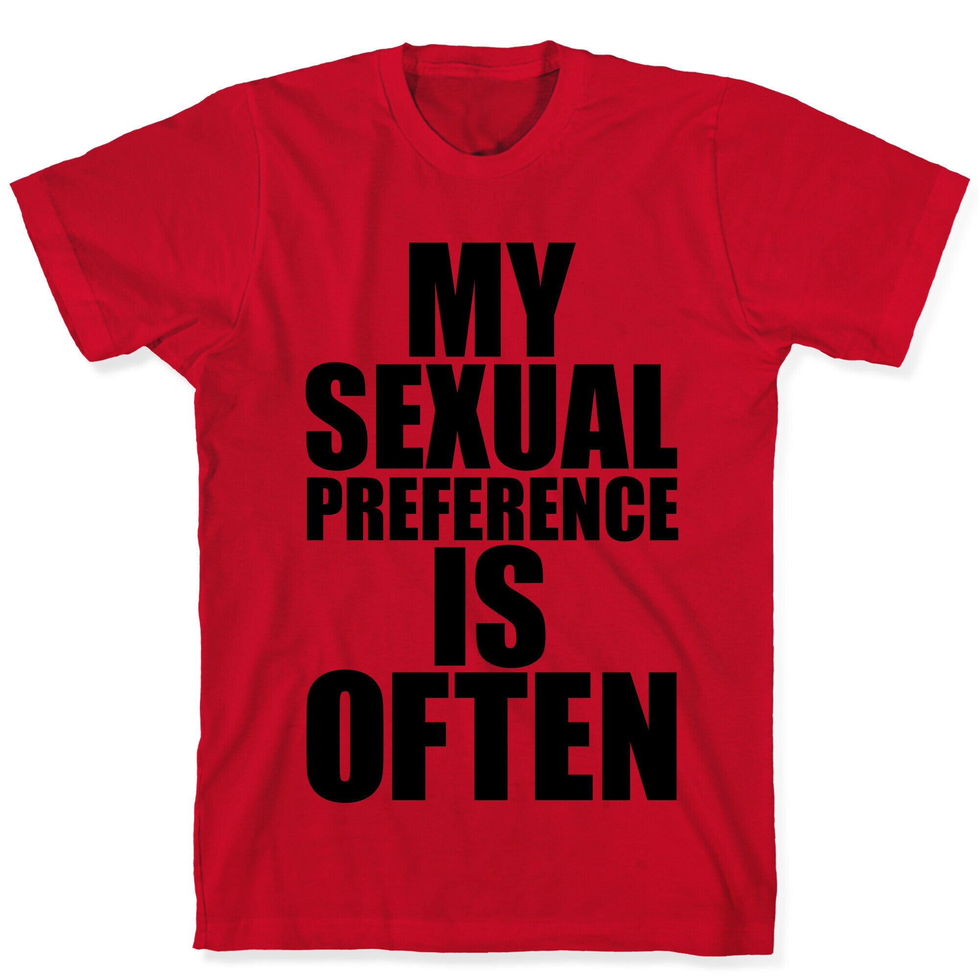 My Sexual Preference Is Often T-Shirt