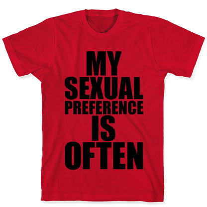 My Sexual Preference Is Often T-Shirt