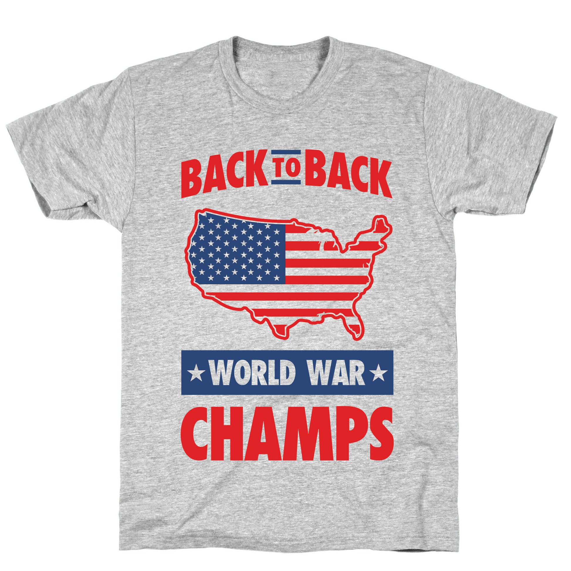Back to Back World War Champs T-Shirt