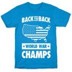 Back to Back World War Champs T-Shirt