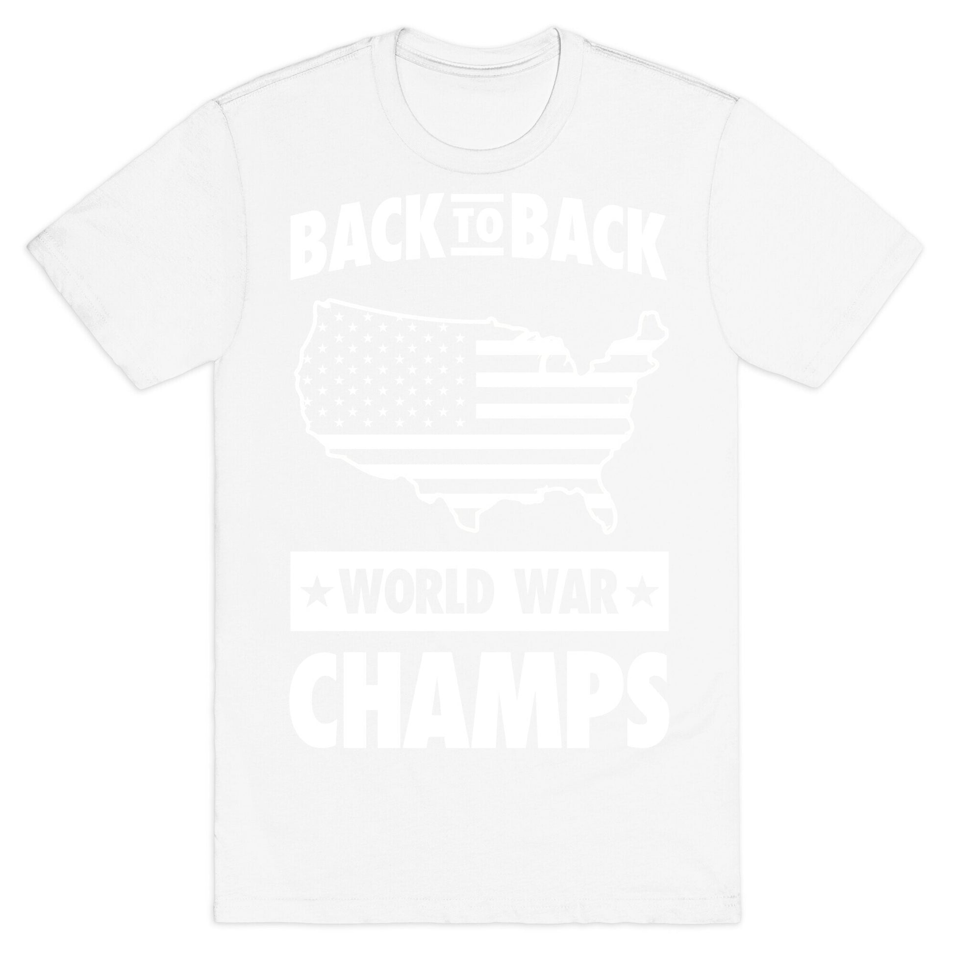 Back to Back World War Champs T-Shirt