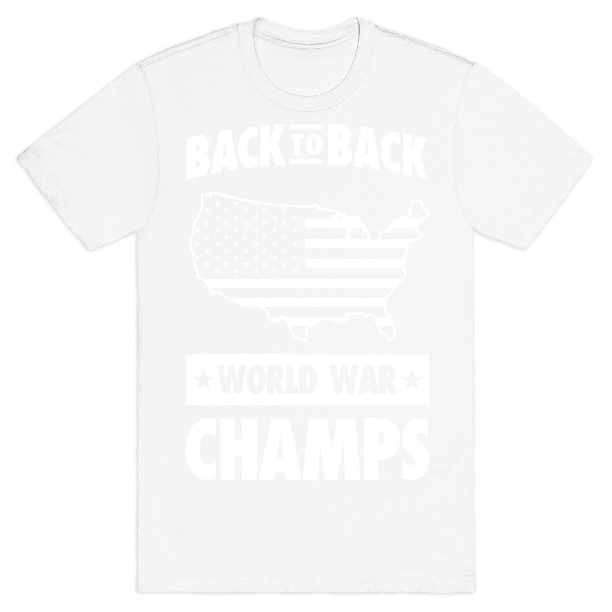 Back to Back World War Champs T-Shirt