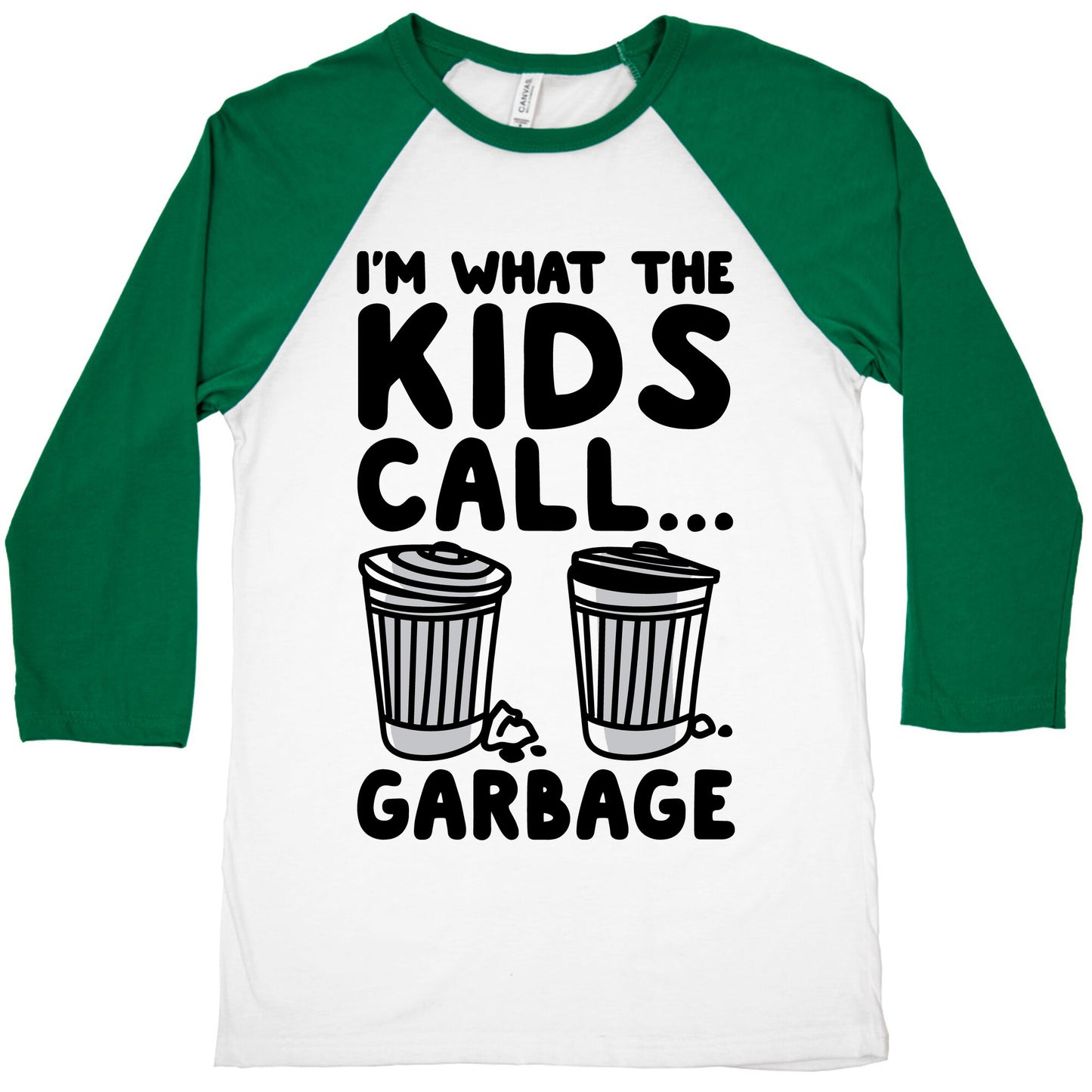 I'm What The Kids Call Garbage Baseball Tee