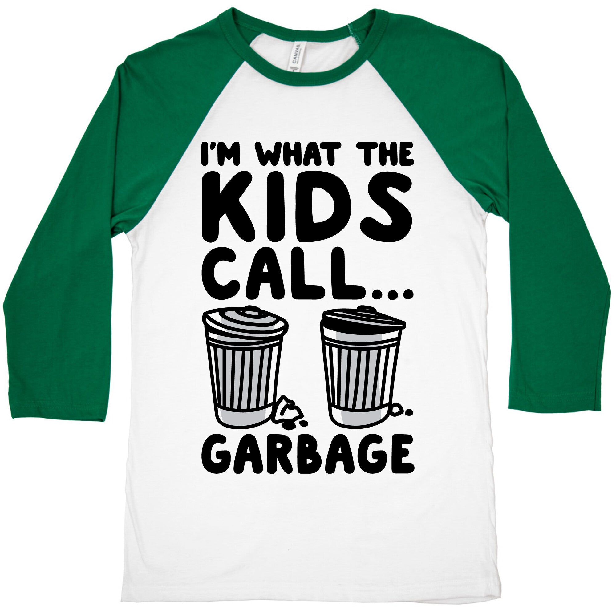 I'm What The Kids Call Garbage Baseball Tee