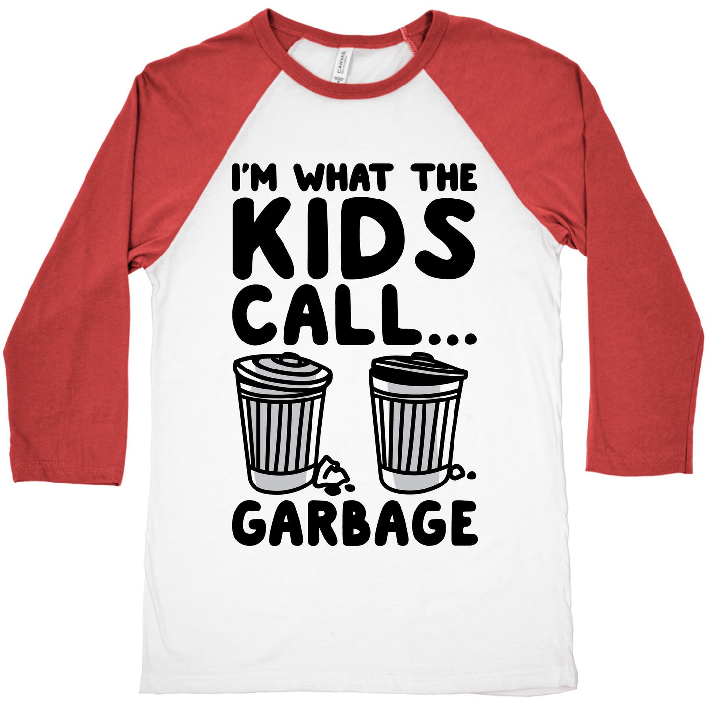 I'm What The Kids Call Garbage Baseball Tee