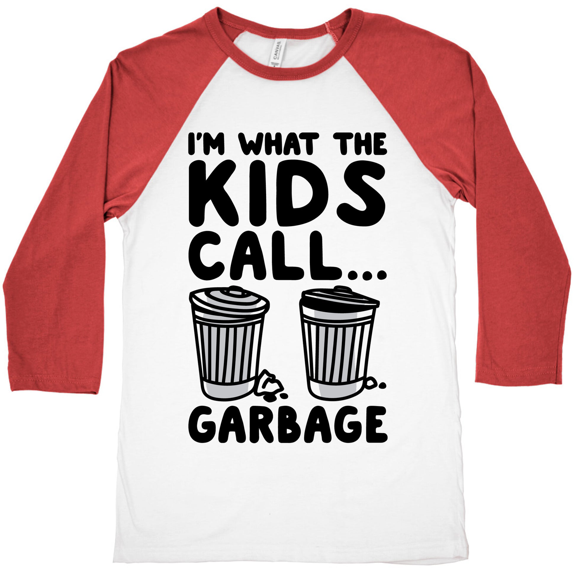I'm What The Kids Call Garbage Baseball Tee