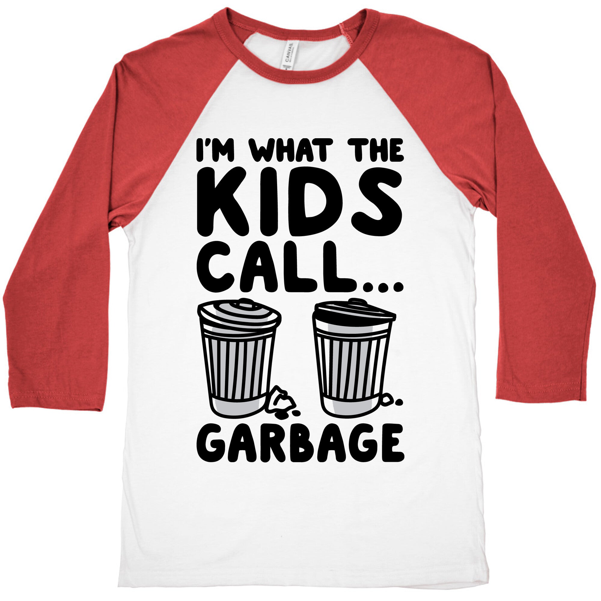 I'm What The Kids Call Garbage Baseball Tee