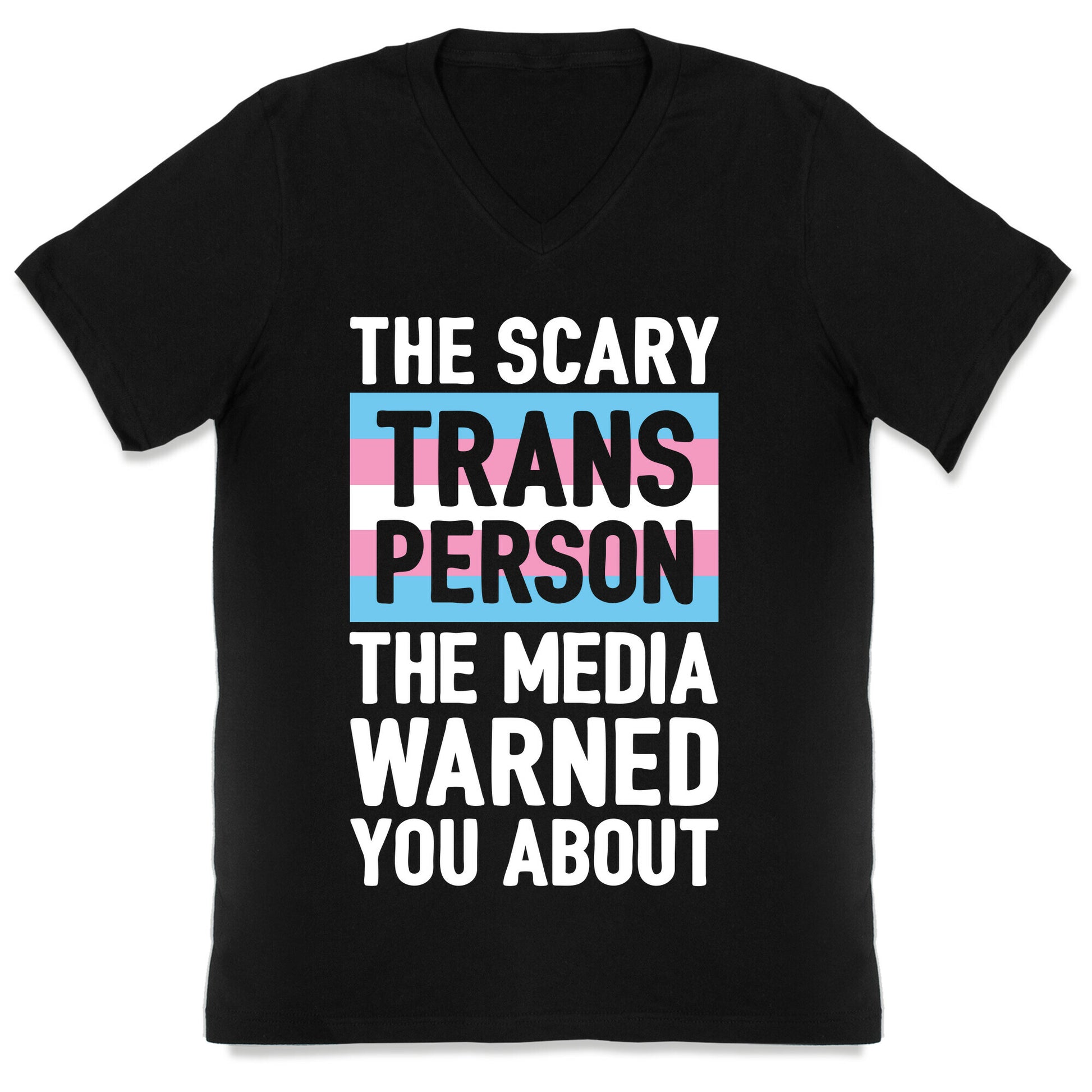The Scary Trans Person The Media Warned You About V-Neck