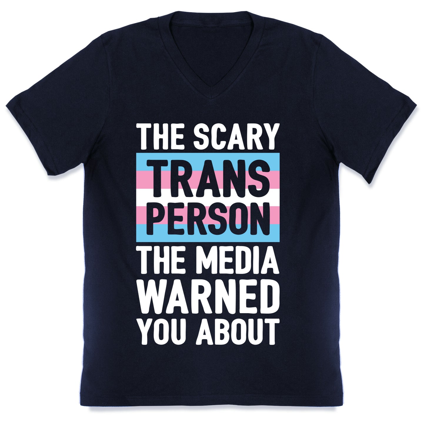 The Scary Trans Person The Media Warned You About V-Neck