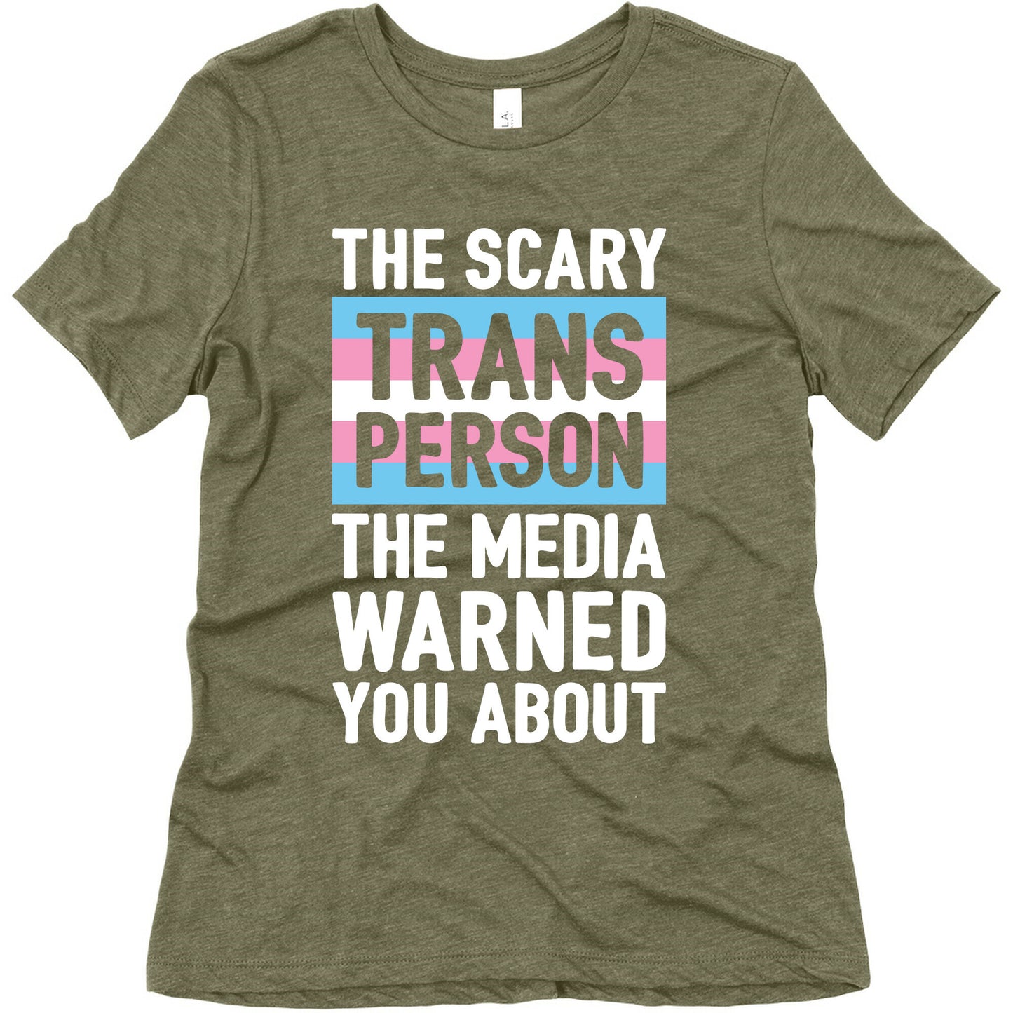 The Scary Trans Person The Media Warned You About Women's Triblend Tee