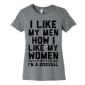 I Like My Men How I Like My Women Women's Cotton Tee