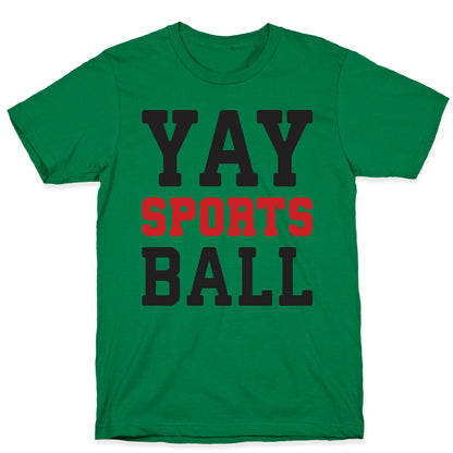 Yay Sports Ball T-Shirt