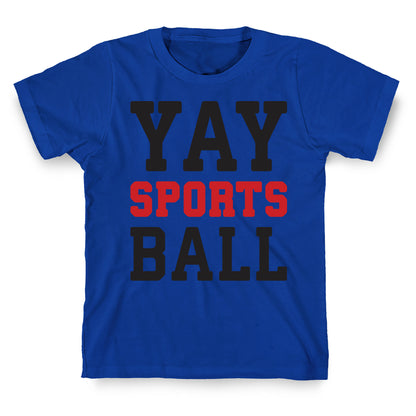 Yay Sports Ball T-Shirt