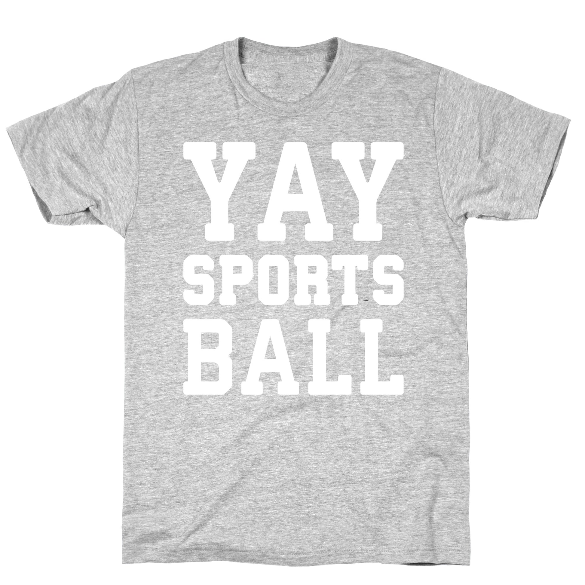 Yay Sports Ball T-Shirt