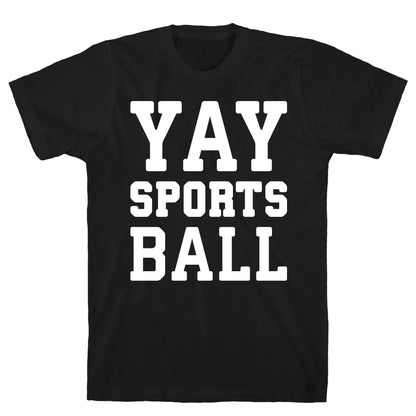 Yay Sports Ball T-Shirt