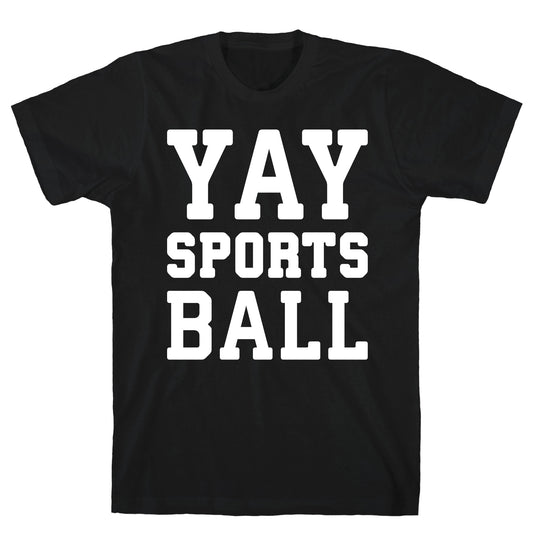 Yay Sports Ball T-Shirt