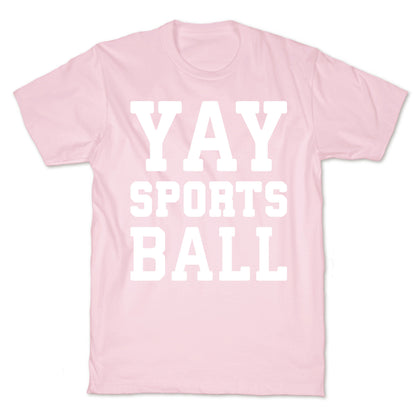 Yay Sports Ball T-Shirt