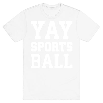 Yay Sports Ball T-Shirt
