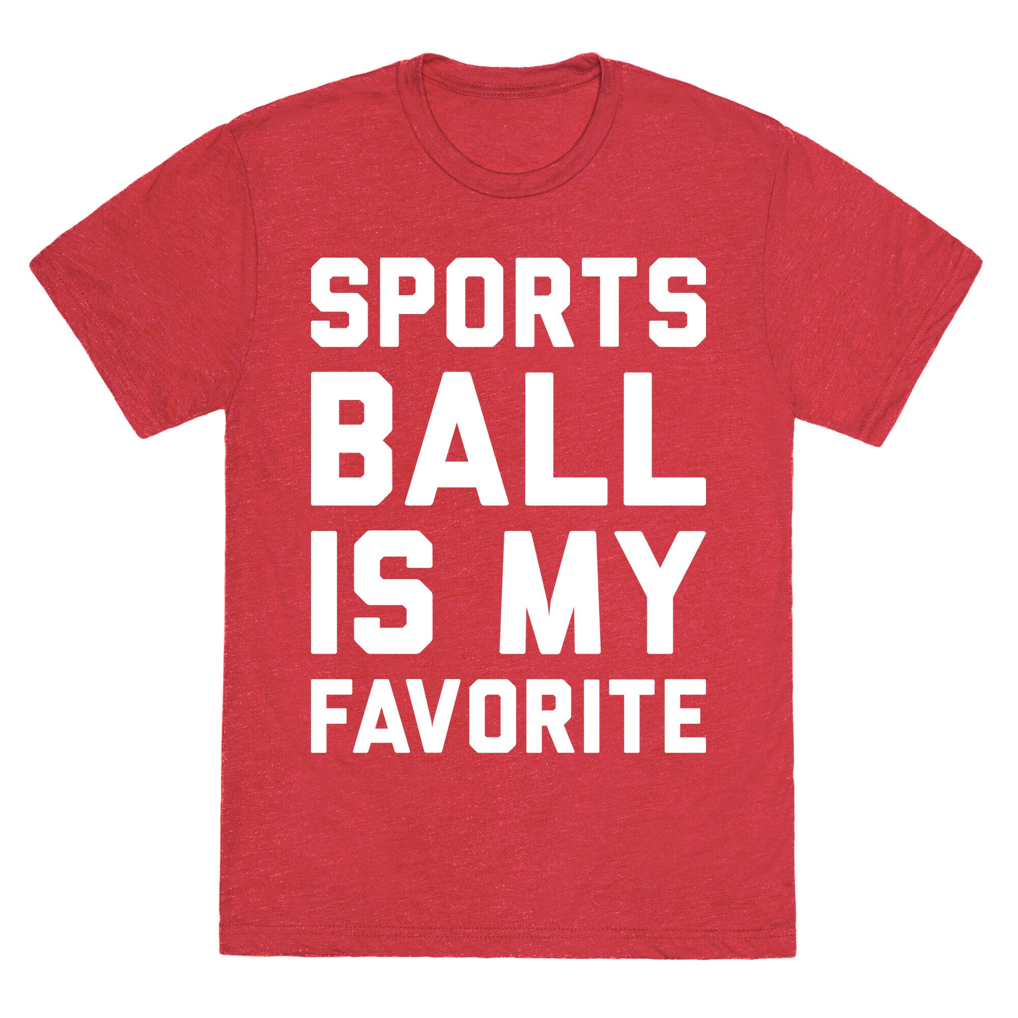 Sports Ball Is My Favorite Unisex Triblend Tee