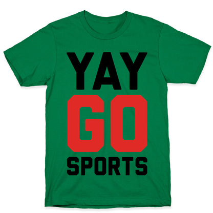 YAY GO SPORTS T-Shirt