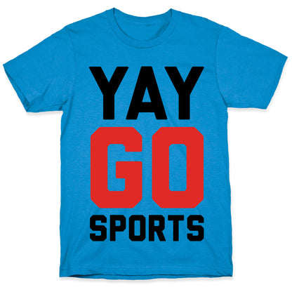 YAY GO SPORTS T-Shirt
