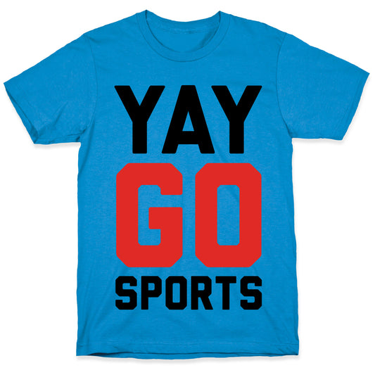 YAY GO SPORTS T-Shirt