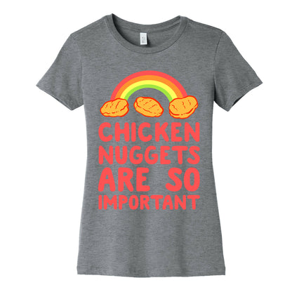 Chicken Nuggets Are So Important Women's Cotton Tee