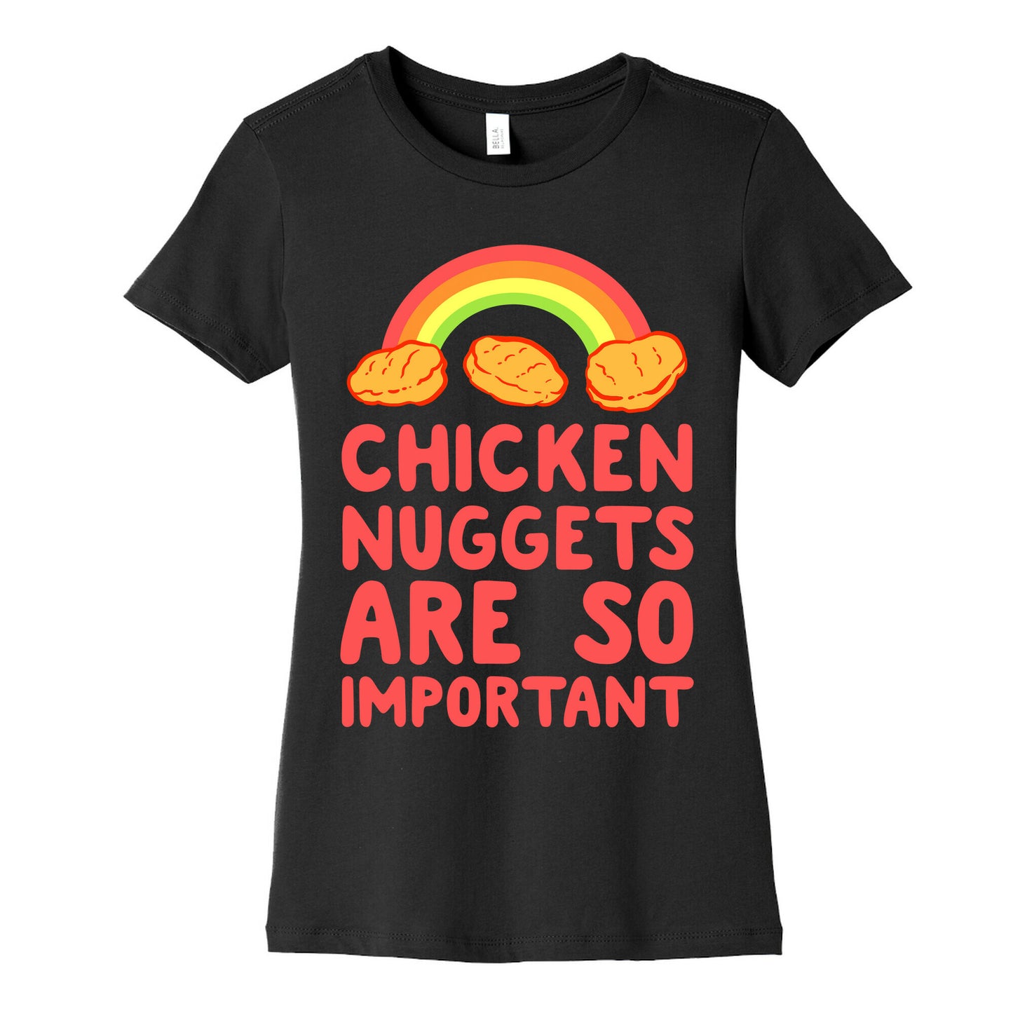 Chicken Nuggets Are So Important Women's Cotton Tee