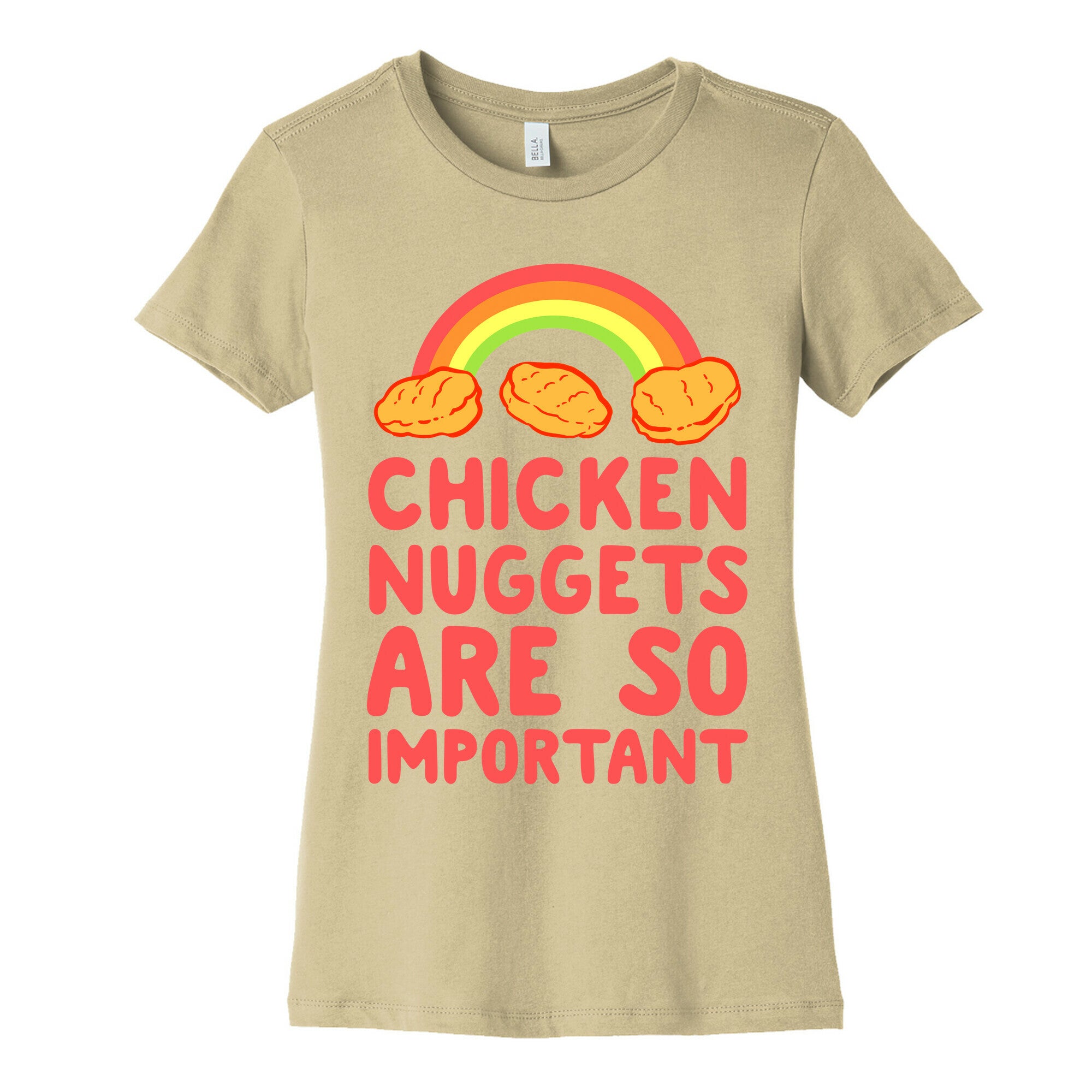 Chicken Nuggets Are So Important Women's Cotton Tee