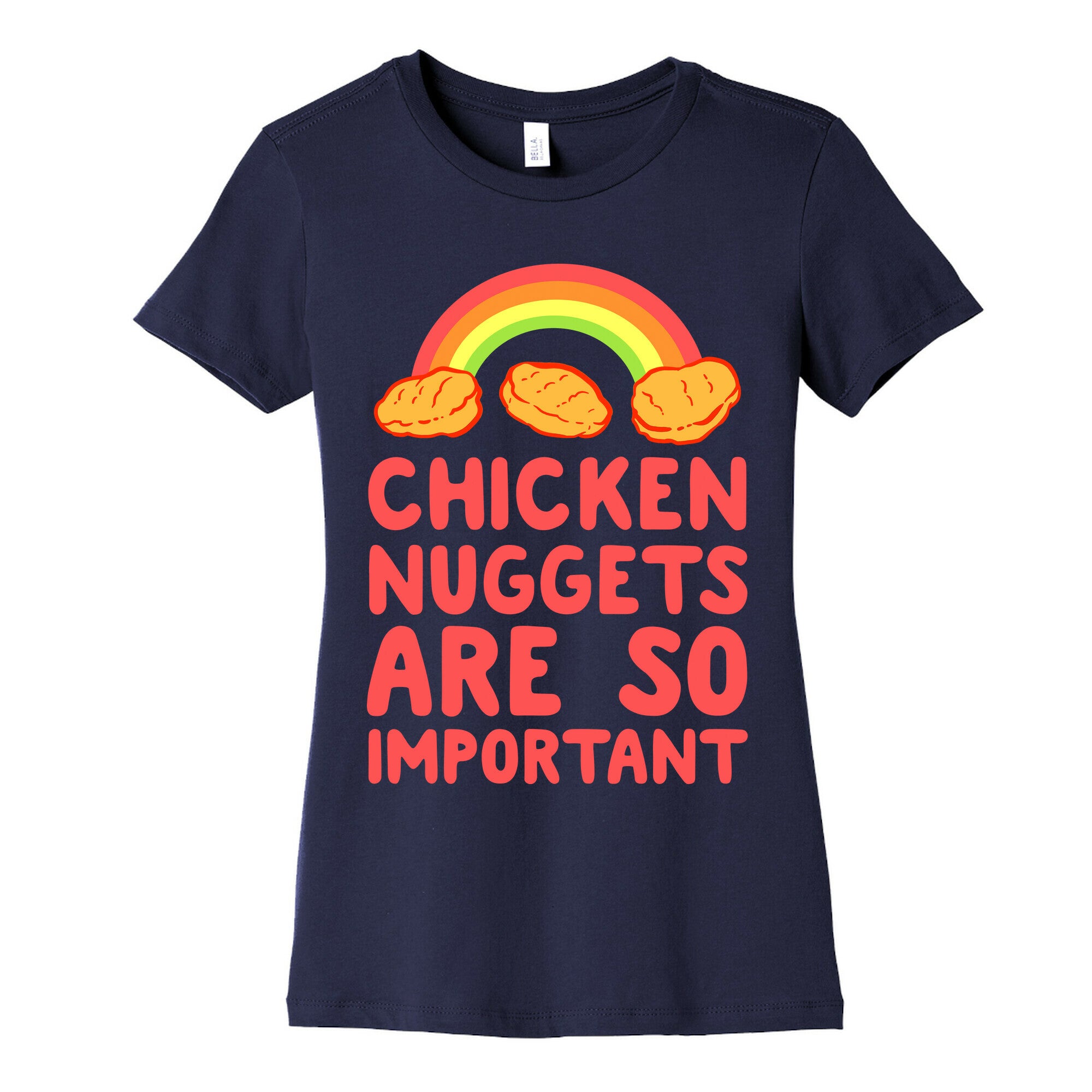 Chicken Nuggets Are So Important Women's Cotton Tee