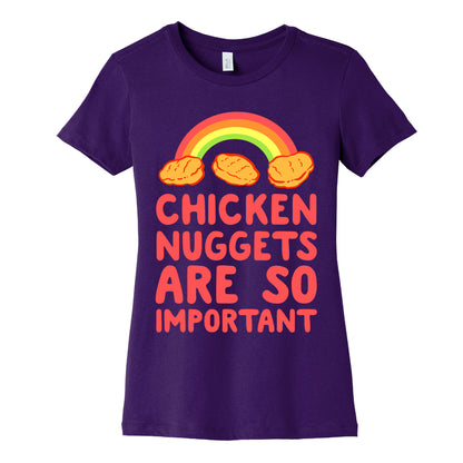 Chicken Nuggets Are So Important Women's Cotton Tee