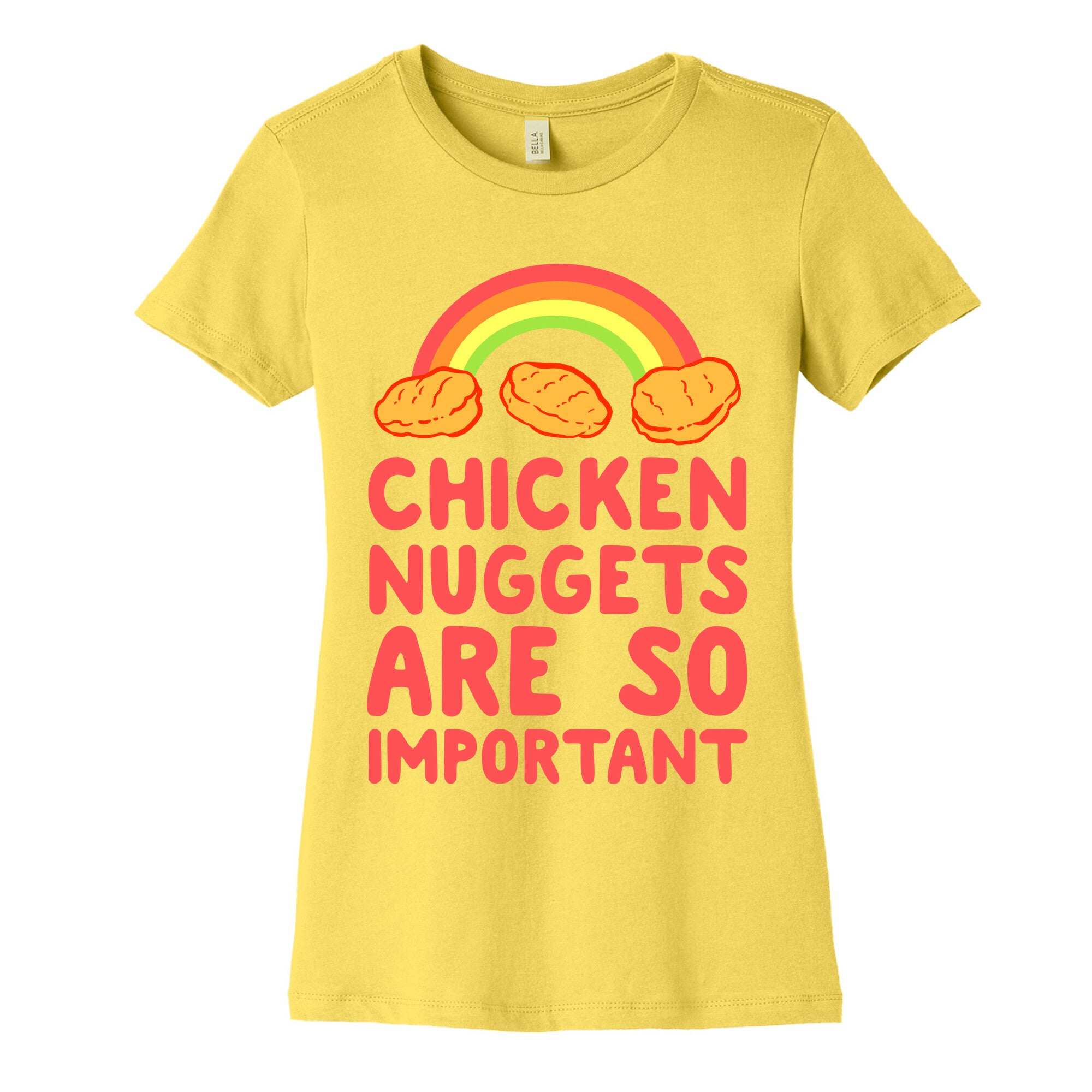 Chicken Nuggets Are So Important Women's Cotton Tee