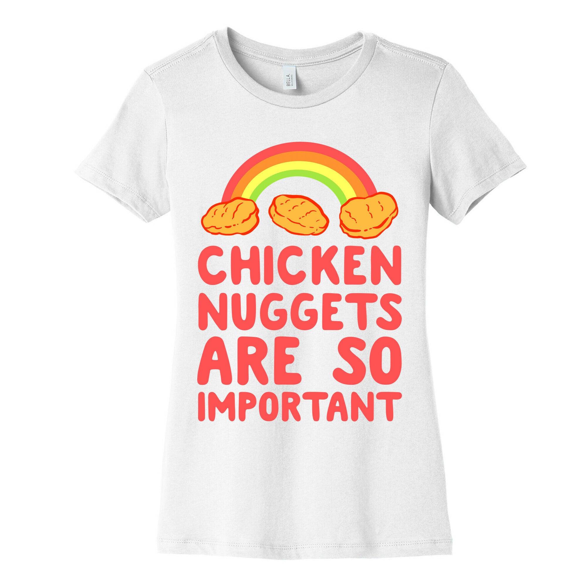 Chicken Nuggets Are So Important Women's Cotton Tee