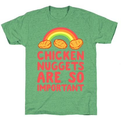 Chicken Nuggets Are So Important Unisex Triblend Tee
