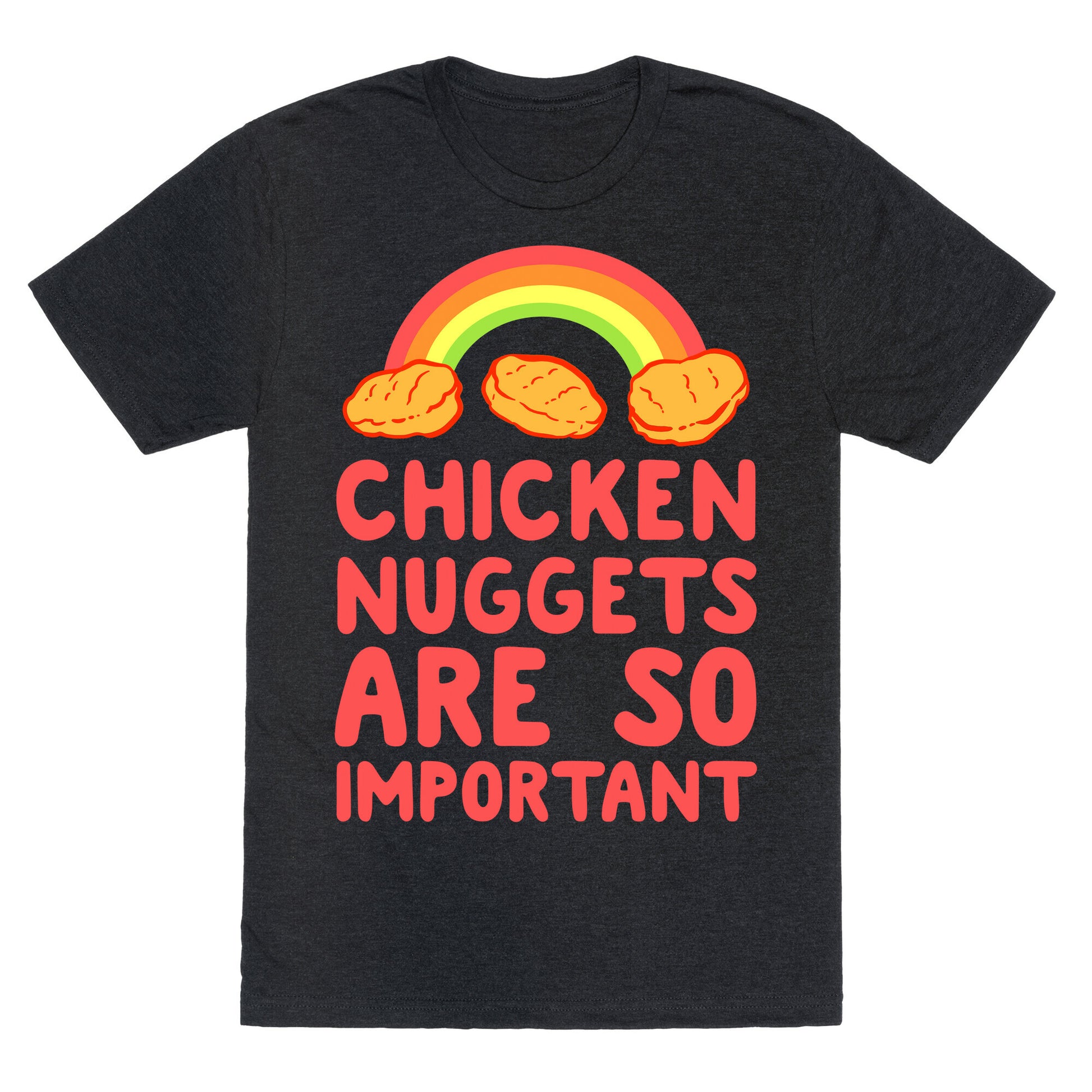 Chicken Nuggets Are So Important Unisex Triblend Tee