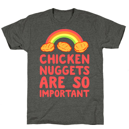 Chicken Nuggets Are So Important Unisex Triblend Tee